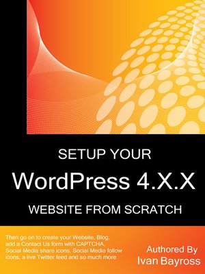 cover image of Setup Your WordPress 4.X.X Website From Scratch